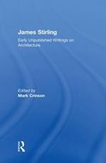 James Stirling: Early Unpublished Writings on Architecture