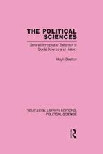 The Political Sciences Routledge Library Editions: Political Science vol 46: General Principles of Selection in Social Science and History