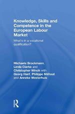 Knowledge, Skills and Competence in the European Labour Market: What’s in a Vocational Qualification?