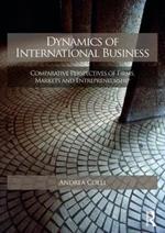 Dynamics of International Business: Comparative Perspectives of Firms, Markets and Entrepreneurship