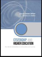 Citizenship and Higher Education: The Role of Universities in Communities and Society