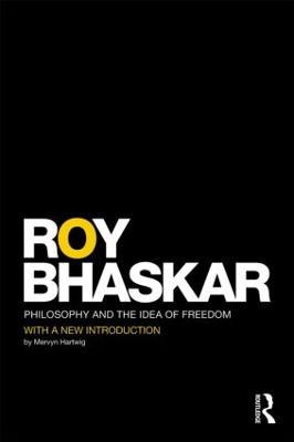 Philosophy and the Idea of Freedom - Roy Bhaskar - cover