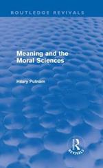 Meaning and the Moral Sciences (Routledge Revivals)