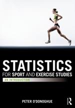 Statistics for Sport and Exercise Studies: An Introduction