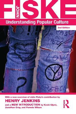 Understanding Popular Culture - John Fiske - cover