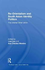 Re-Orientalism and South Asian Identity Politics: The Oriental Other Within