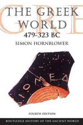 The Greek World 479-323 BC - Simon Hornblower - cover