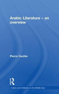 Arabic Literature: An Overview - Pierre Cachia - cover