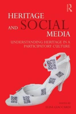 Heritage and Social Media: Understanding heritage in a participatory culture - cover