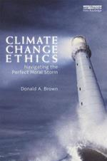 Climate Change Ethics: Navigating the Perfect Moral Storm