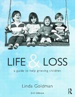 Life and Loss: A Guide to Help Grieving Children