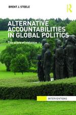 Alternative Accountabilities in Global Politics: The Scars of Violence