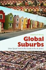 Global Suburbs: Urban Sprawl from the Rio Grande to Rio de Janeiro