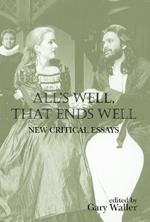 All's Well, That Ends Well: New Critical Essays