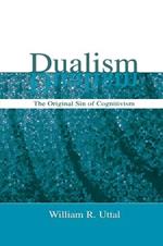 Dualism: The Original Sin of Cognitivism