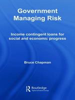 Government Managing Risk: Income Contingent Loans for Social and Economic Progress