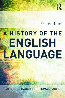 A History of the English Language - Albert Baugh,Thomas Cable - cover