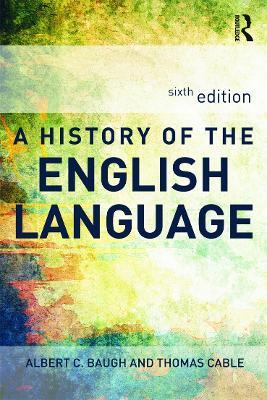 A History of the English Language - Albert Baugh,Thomas Cable - cover