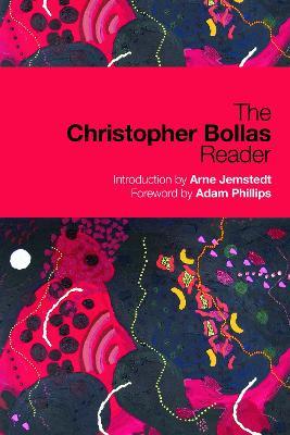 The Christopher Bollas Reader - Christopher Bollas - cover
