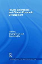 Private Enterprises and China's Economic Development