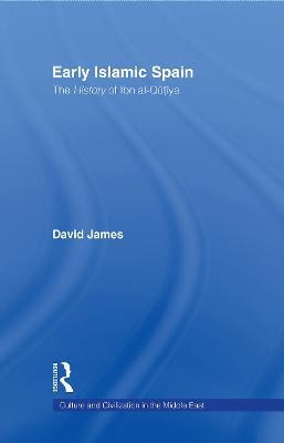 Early Islamic Spain: The History of Ibn al-Qutiyah - David James - cover