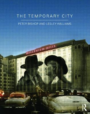 The Temporary City - Peter Bishop,Lesley Williams - cover