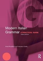 Modern Italian Grammar: A Practical Guide