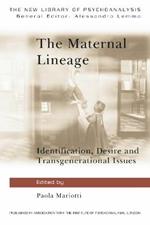 The Maternal Lineage: Identification, Desire and Transgenerational Issues