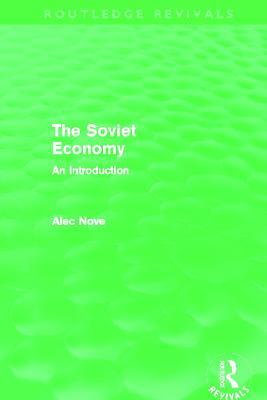 The Soviet Economy (Routledge Revivals) - Alec Nove - cover