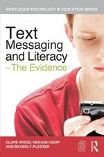 Text Messaging and Literacy - The Evidence