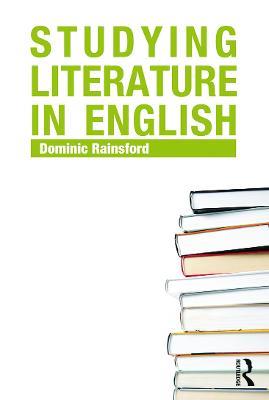 Studying Literature in English: An Introduction - Dominic Rainsford - cover