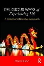 Religious Ways of Experiencing Life: A Global and Narrative Approach