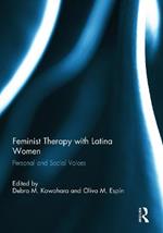 Feminist Therapy with Latina Women: Personal and Social Voices