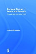 German Cinema - Terror and Trauma: Cultural Memory Since 1945