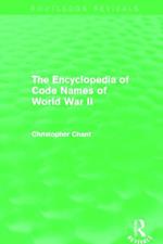 The Encyclopedia of Codenames of World War II (Routledge Revivals)