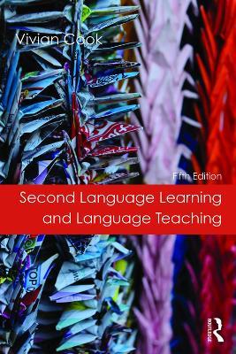 Second Language Learning and Language Teaching: Fifth Edition - Vivian Cook - cover