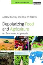 Depolarizing Food and Agriculture: An Economic Approach