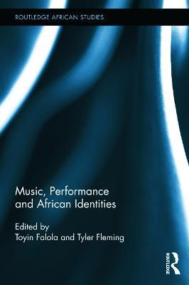 Music, Performance and African Identities - cover