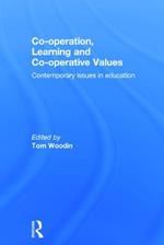 Co-operation, Learning and Co-operative Values: Contemporary issues in education