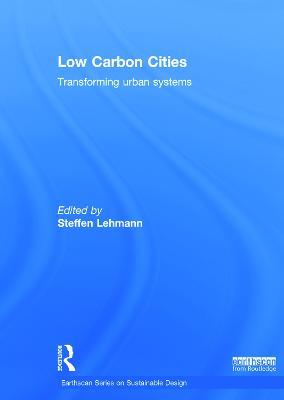 Low Carbon Cities: Transforming Urban Systems - cover