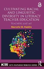 Cultivating Racial and Linguistic Diversity in Literacy Teacher Education: Teachers Like Me