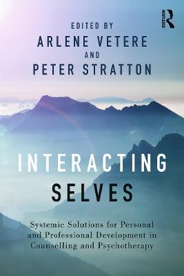 Interacting Selves: Systemic Solutions for Personal and Professional Development in Counselling and Psychotherapy - cover