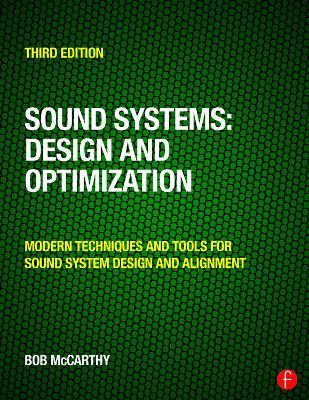 Sound Systems: Design and Optimization: Modern Techniques and Tools for Sound System Design and Alignment - Bob McCarthy - cover