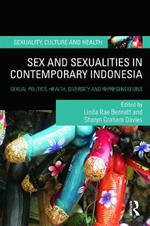 Sex and Sexualities in Contemporary Indonesia: Sexual Politics, Health, Diversity and Representations