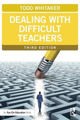 Dealing with Difficult Teachers - Todd Whitaker - cover