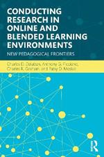 Conducting Research in Online and Blended Learning Environments: New Pedagogical Frontiers