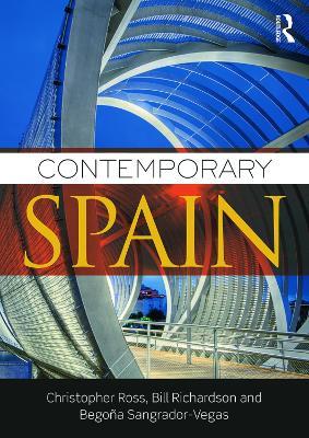 Contemporary Spain - Christopher Ross,Bill Richardson,Begoña Sangrador-Vegas - cover