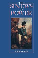 The Sinews of Power: War, Money and the English State 1688-1783