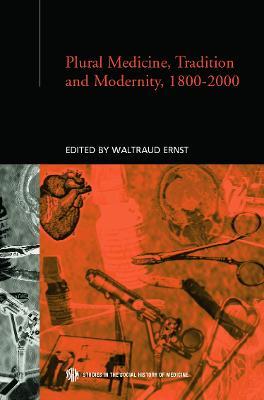 Plural Medicine, Tradition and Modernity, 1800-2000 - cover