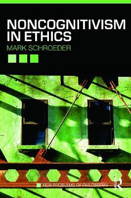 Noncognitivism in Ethics - Mark Schroeder - cover